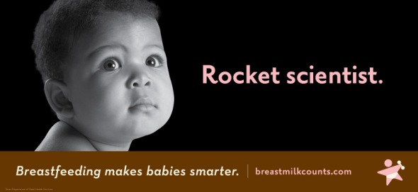 ‘Rocket scientist’ Ad from Breastmilk Counts campaign by Texas Department of State Health Services 2011